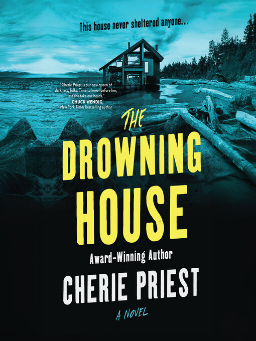 Title details for The Drowning House by Cherie Priest - Wait list